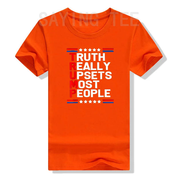 Eye-Catching "Truth Really Upsets Most People" Trump 2024 T-Shirt – Available in Multiple Colors